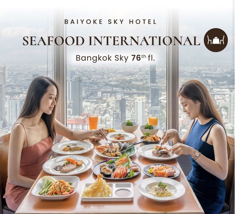 Dinner: ตึกใบหยกสกาย Bangkok Sky Restaurant ชั้น 76 และ 78 – Grilled Steak & Seafood Buffet บุฟเฟ่ต์ 2 ชม.